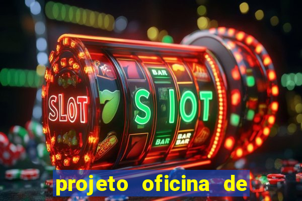 projeto oficina de jogos educativos